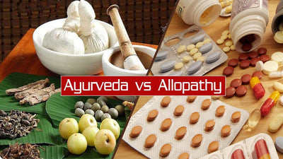 Ayurveda vs Allopathy - What Makes Ayurvedic Treatment Different from Allopathy Treatment?